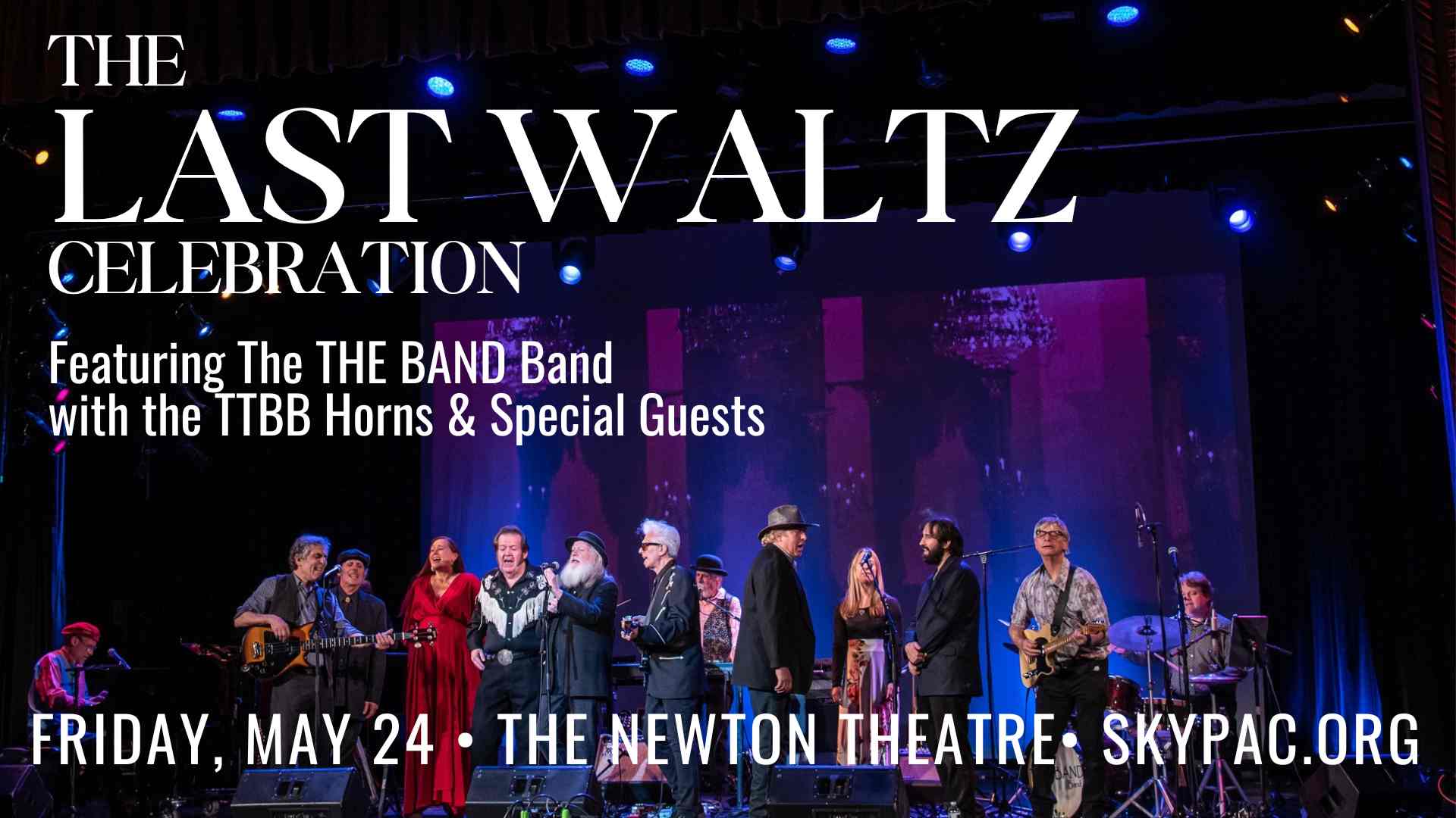 THE LAST WALTZ - The Band The Band at The Newton Theatre