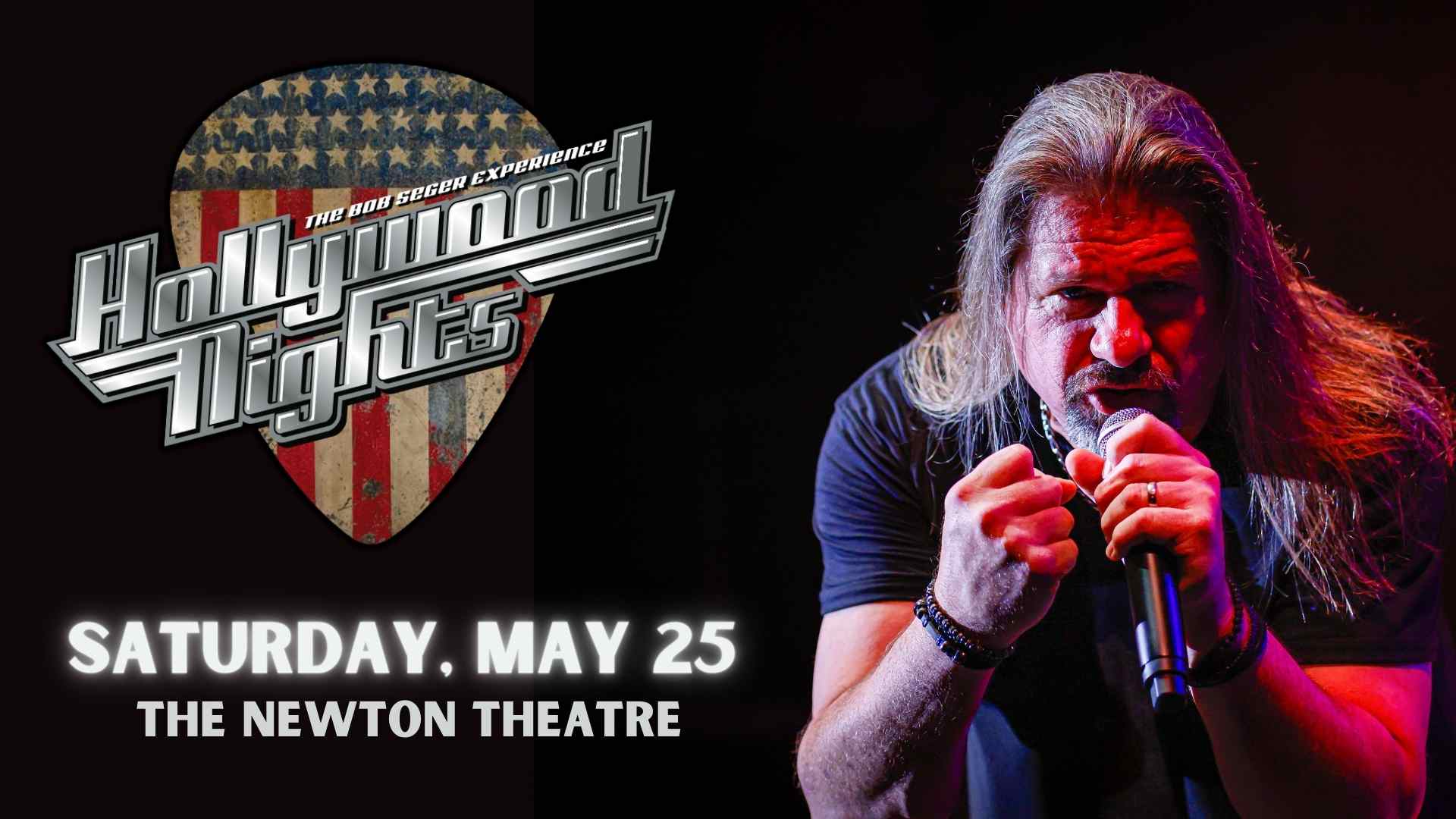 Hollywood Nights - A Bob Seger Experience playing The Newton Theatre on Saturday, May 25th