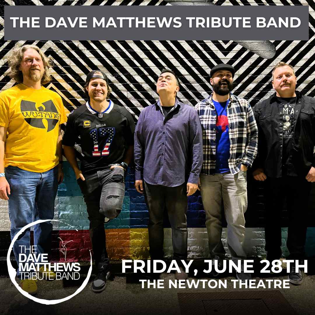 The Dave Matthews Tribute Band plays The Newton Theatre on Friday, June 28th.