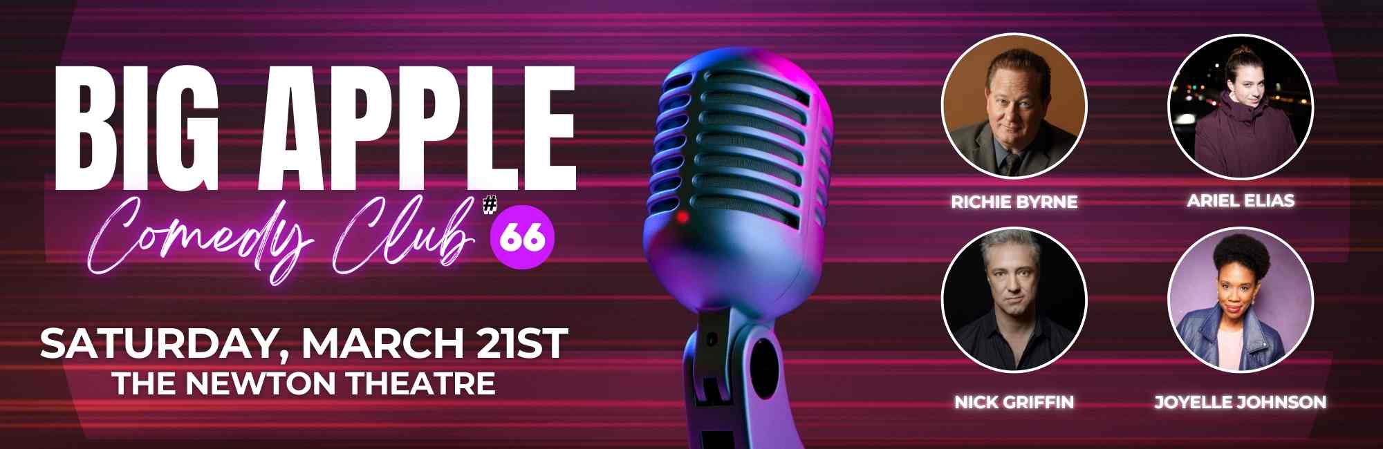 Big Apple Comedy Club #66 at The Newton Theatre