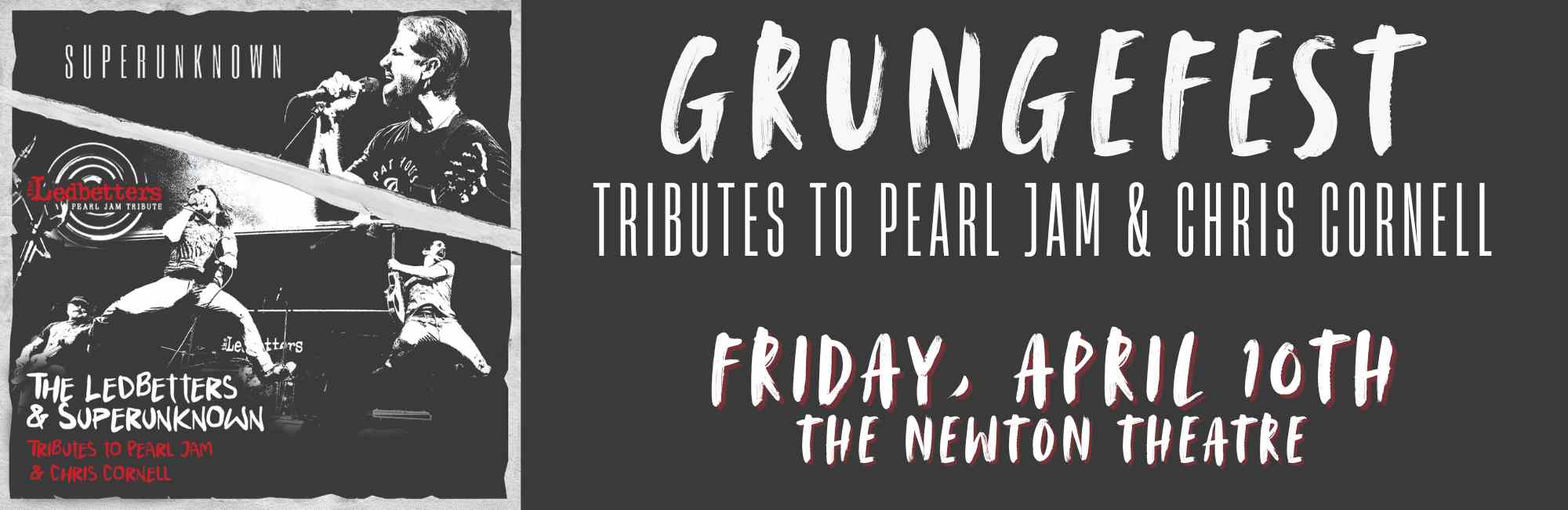GRUNGEFEST: Tributes to Pearl Jam & Chris Cornell at The Newton Theatre