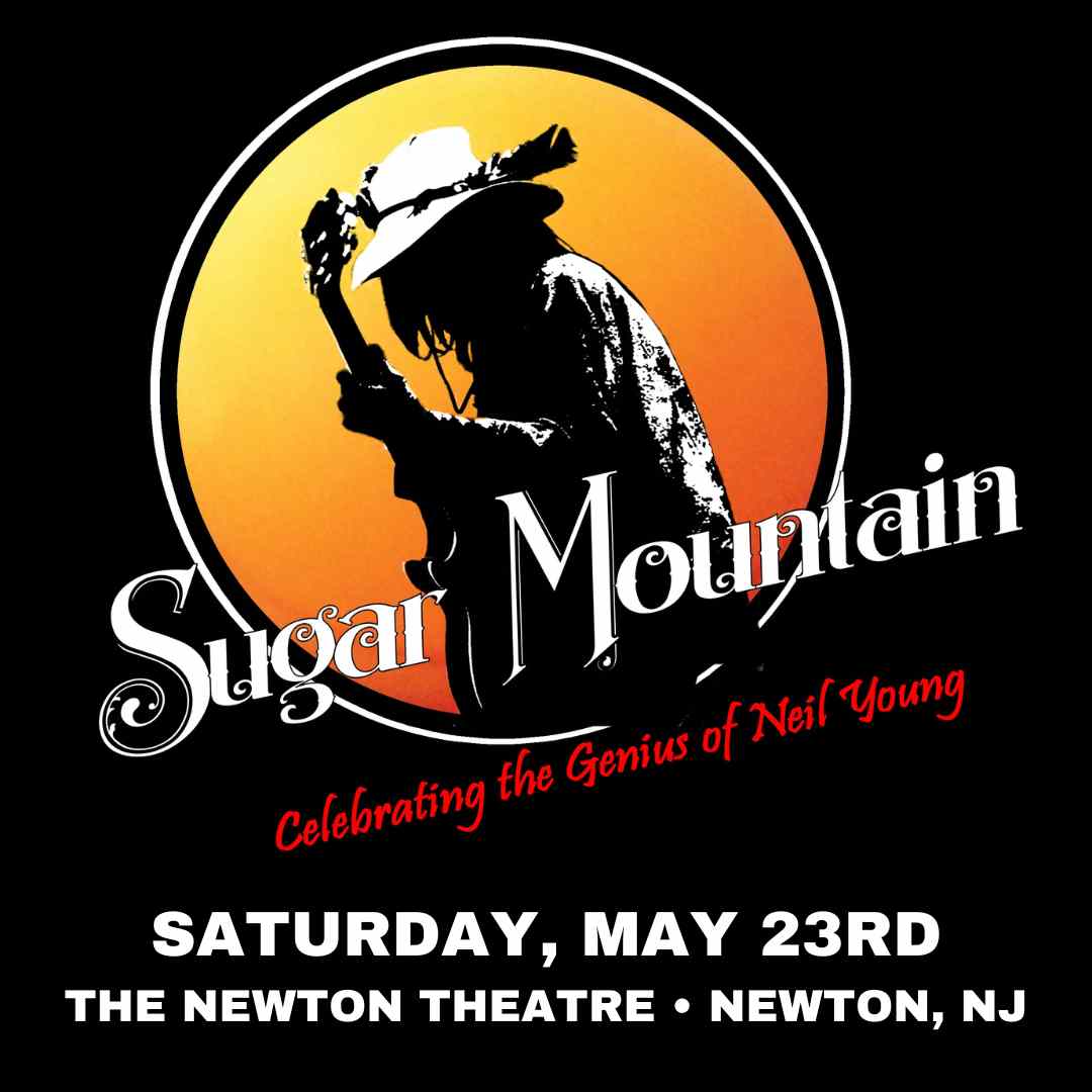 SUGAR MOUNTAIN - CELEBRATING THE GENIUS OF NEIL YOUNG AT THE NEWTON THEATRE